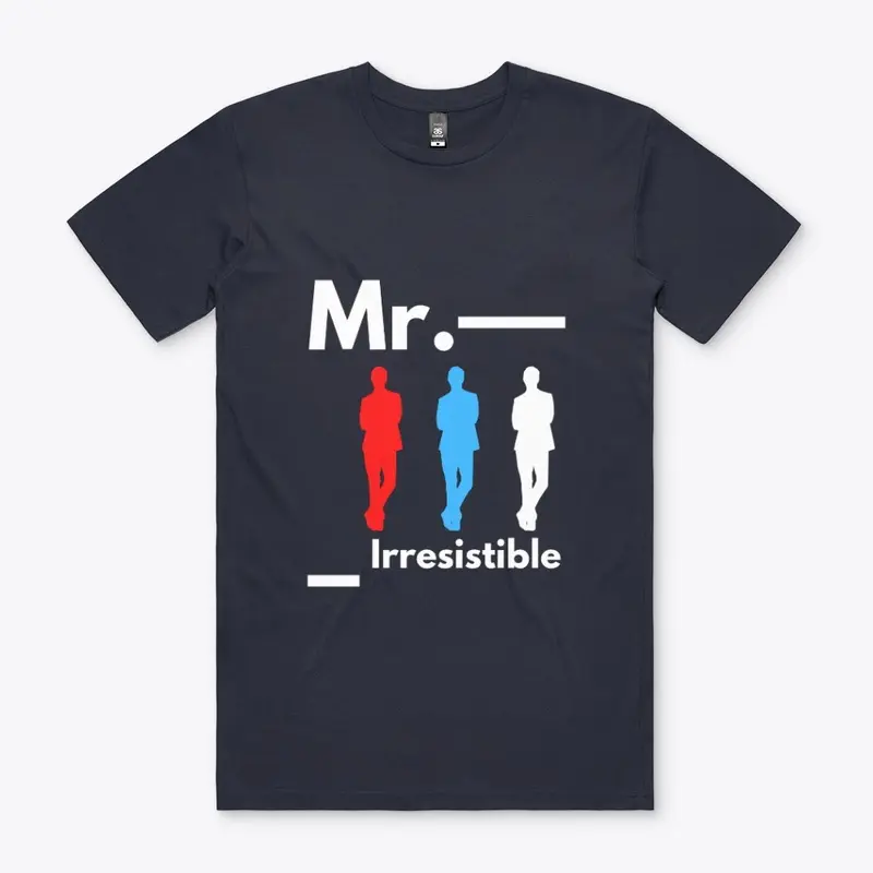 Mr. Irresistible 