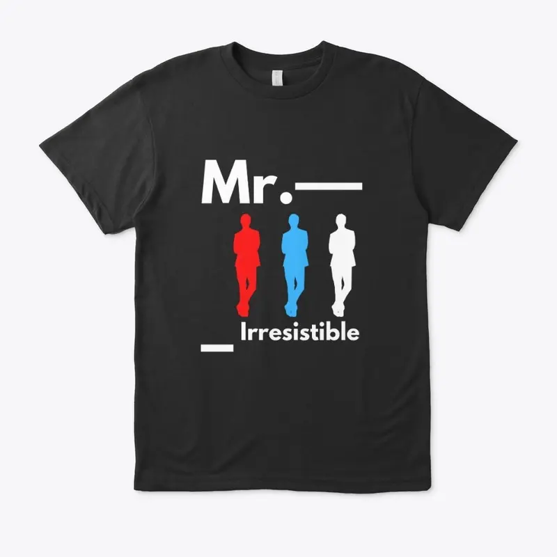 Mr. Irresistible 