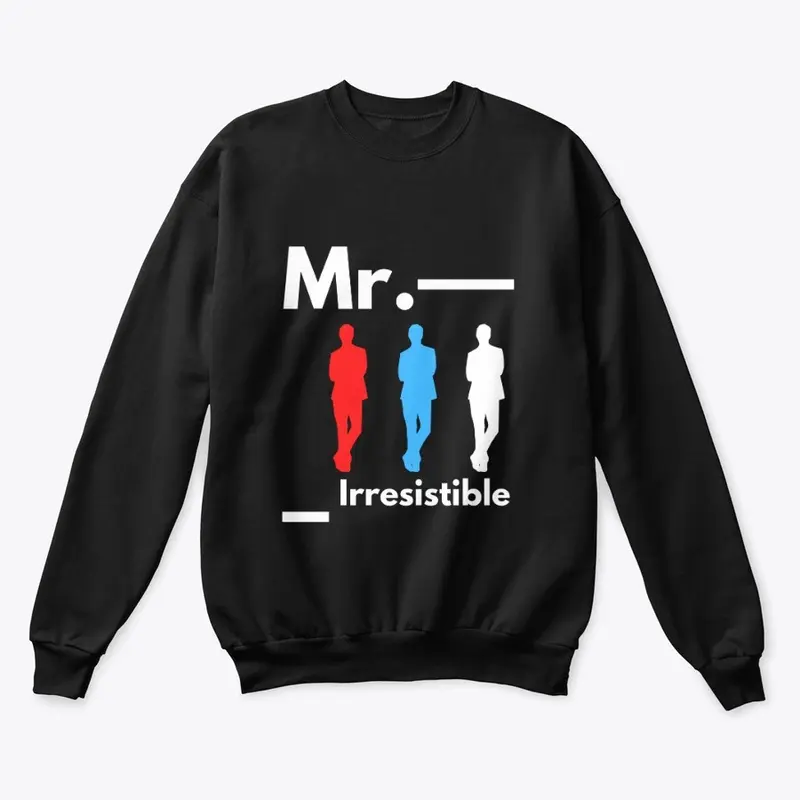 Mr. Irresistible 