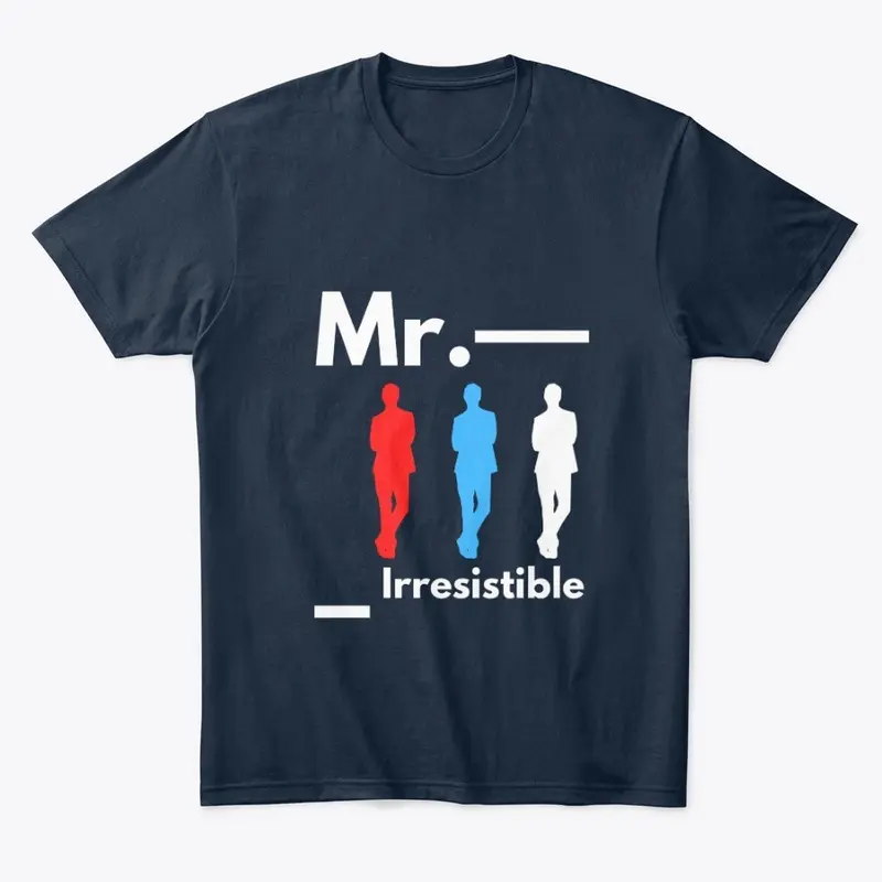 Mr. Irresistible 