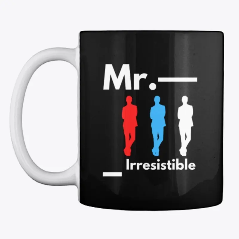 Mr. Irresistible 